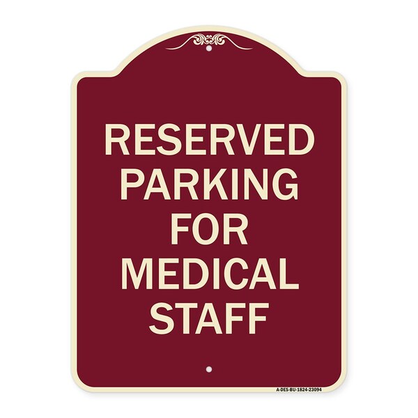 Reserved Parking for Medical Staff Heavy-Gauge Aluminum Architectural Sign, 24" x 18", BU-1824-23094